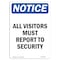 Signmission OSHA Sign, 14" H, 10" W, Rigid Plastic, NOTICE All Visitors Must Report To Security Sign, Portrait OS-NS-P-1014-V-15241 - alternate 1